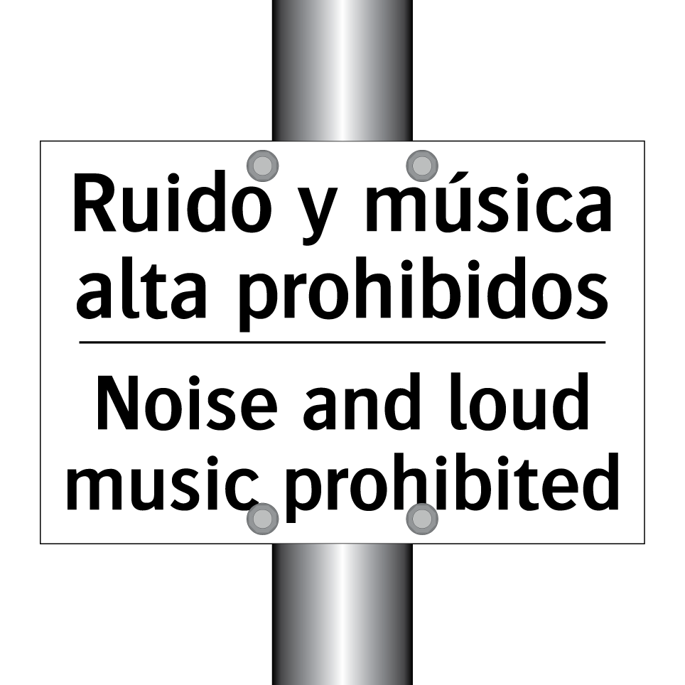 Ruido y música alta prohibidos - Noise and loud music prohibited