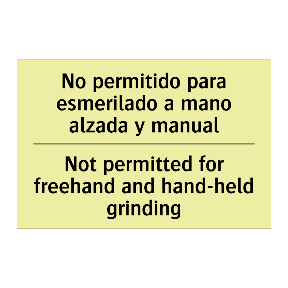 No permitido para esmerilado a mano alzada y manual - Not permitted for freehand and hand-held grinding