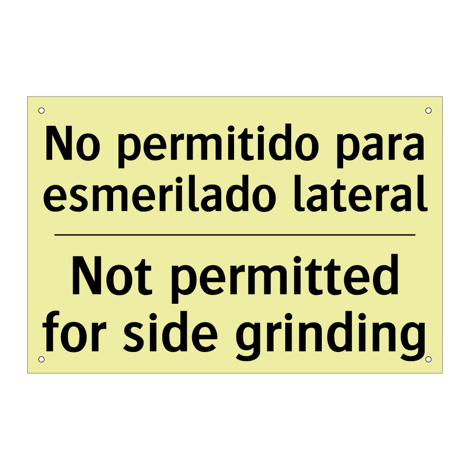 No permitido para esmerilado lateral - Not permitted for side grinding