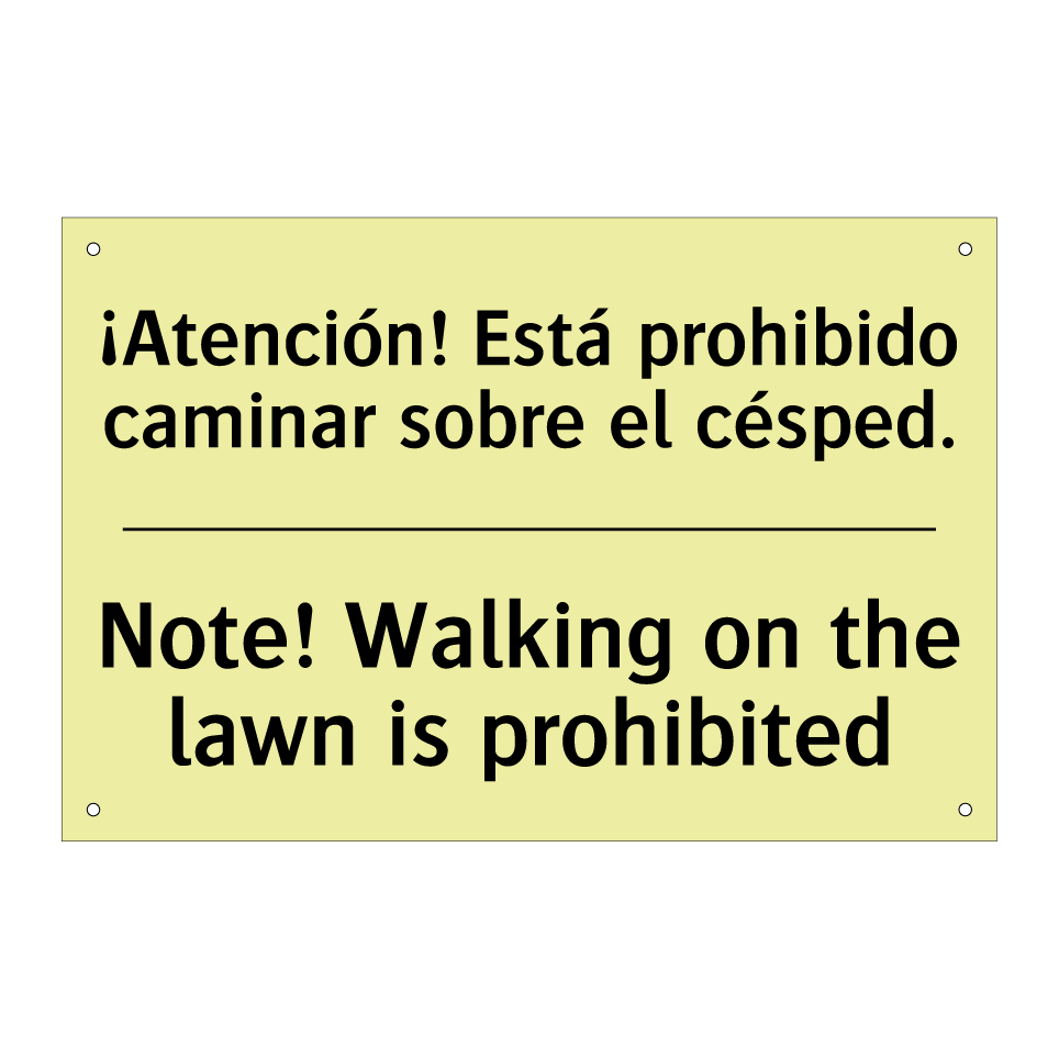 ¡Atención! Está prohibido caminar sobre el césped. - Note! Walking on the lawn is prohibited