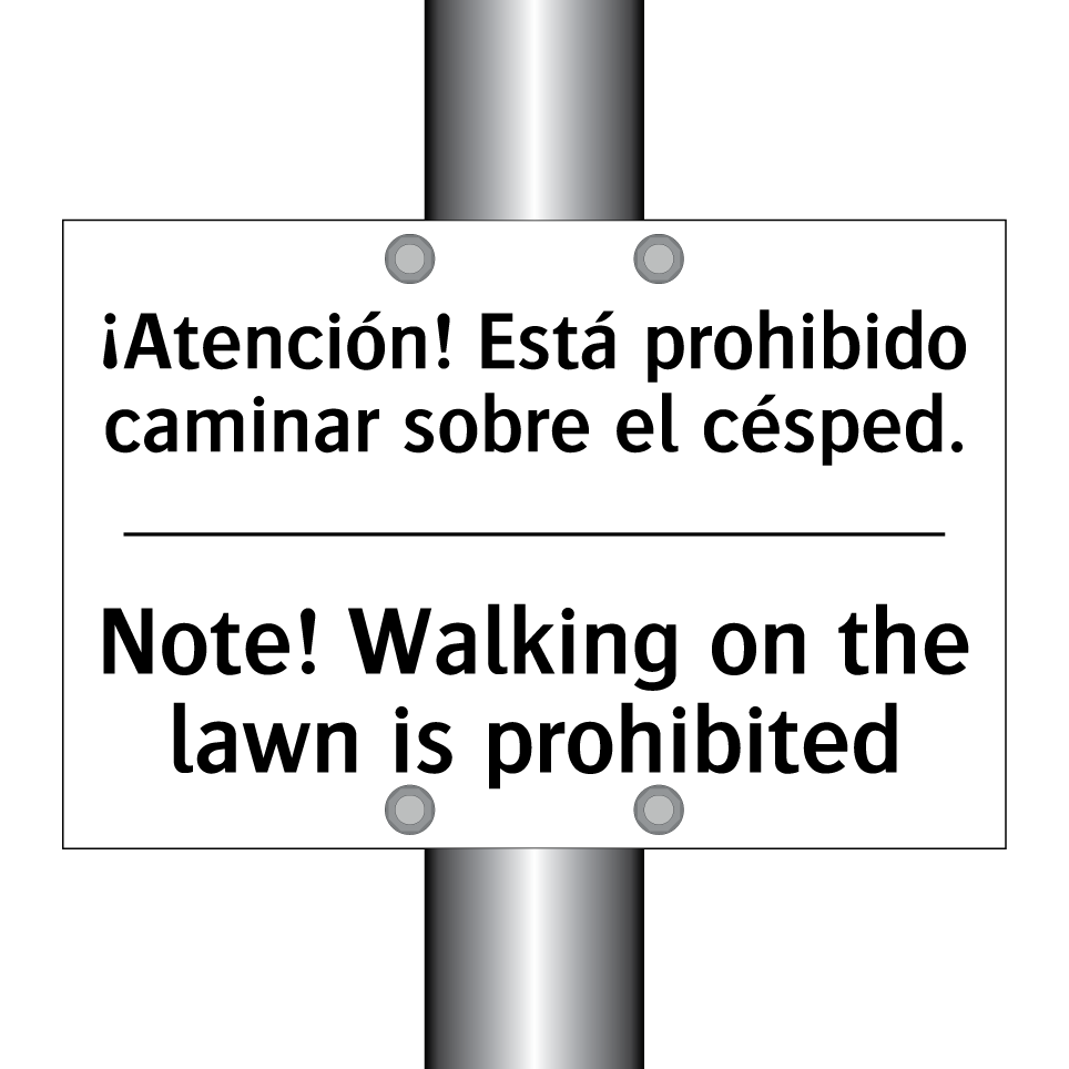 ¡Atención! Está prohibido caminar sobre el césped. - Note! Walking on the lawn is prohibited