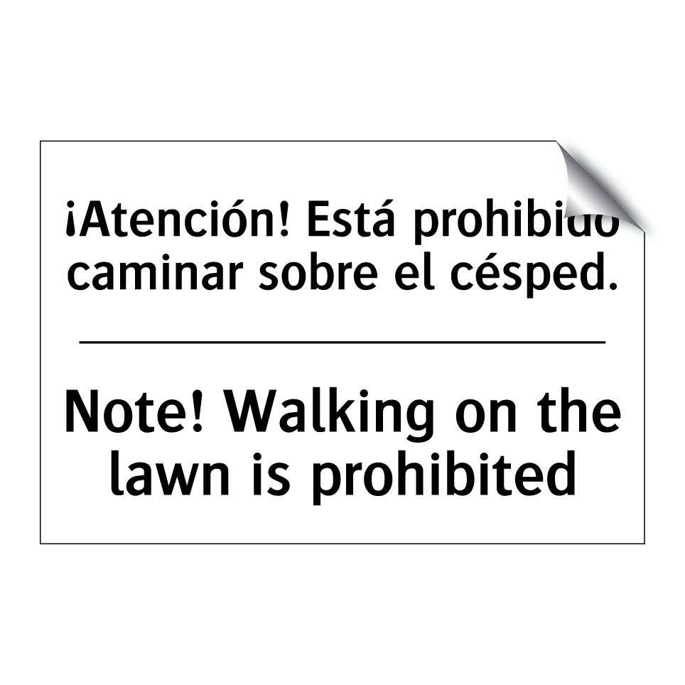 ¡Atención! Está prohibido caminar sobre el césped. - Note! Walking on the lawn is prohibited
