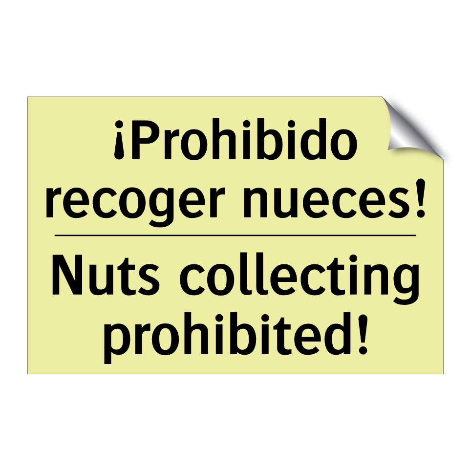 ¡Prohibido recoger nueces! - Nuts collecting prohibited!