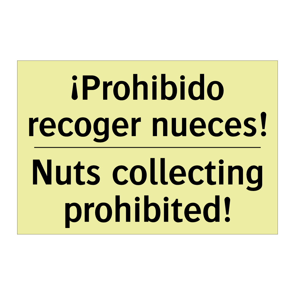 ¡Prohibido recoger nueces! - Nuts collecting prohibited!