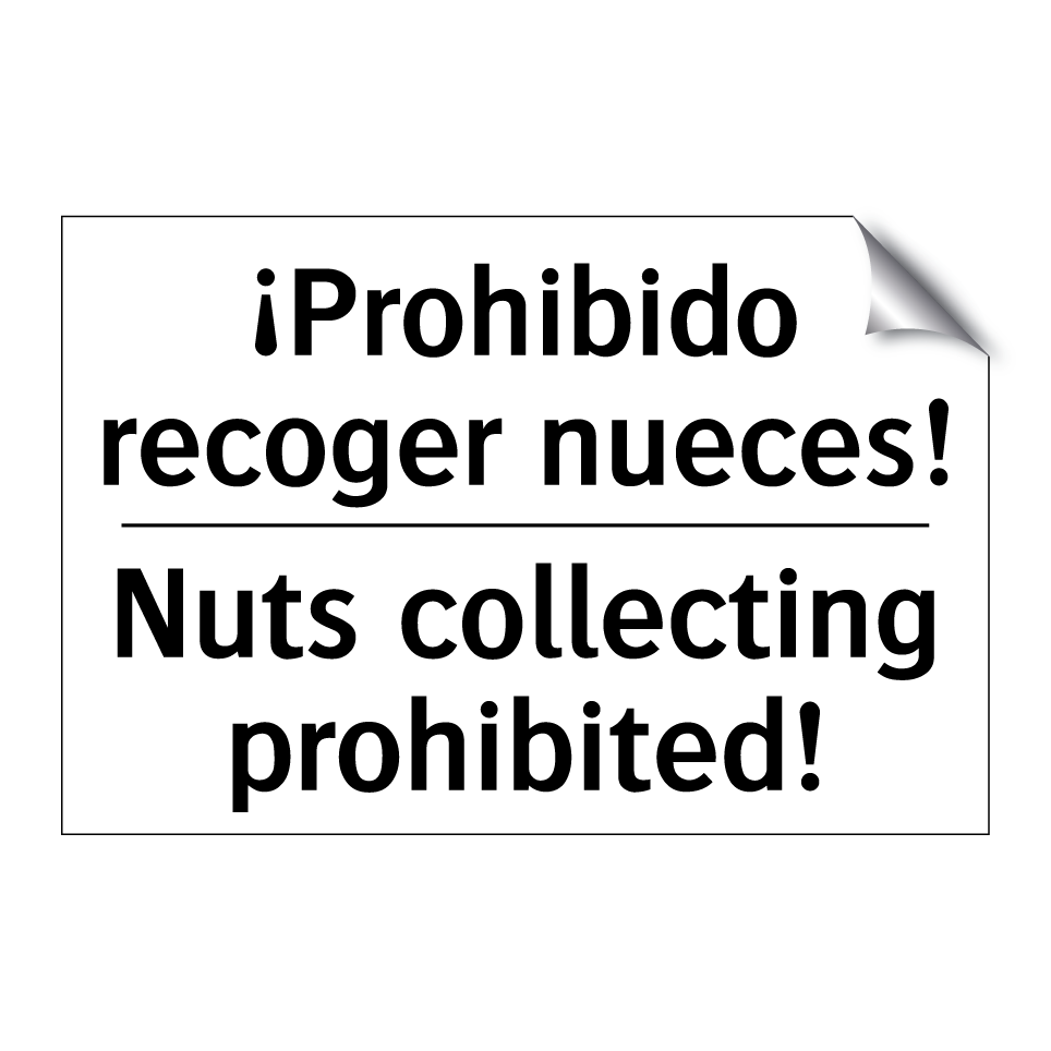 ¡Prohibido recoger nueces! - Nuts collecting prohibited!