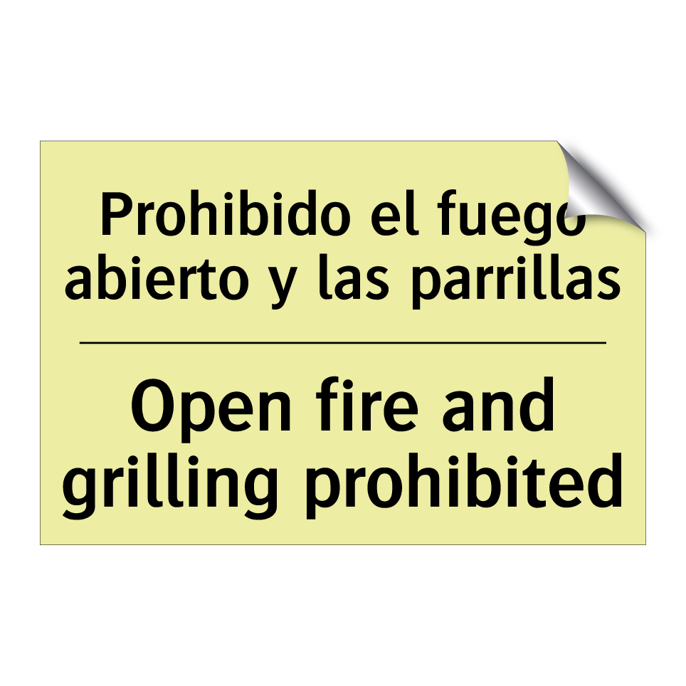 Prohibido el fuego abierto y las parrillas - Open fire and grilling prohibited