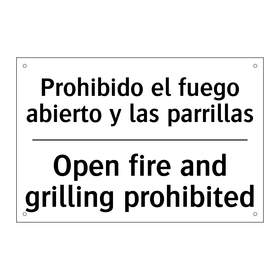 Prohibido el fuego abierto y las parrillas - Open fire and grilling prohibited