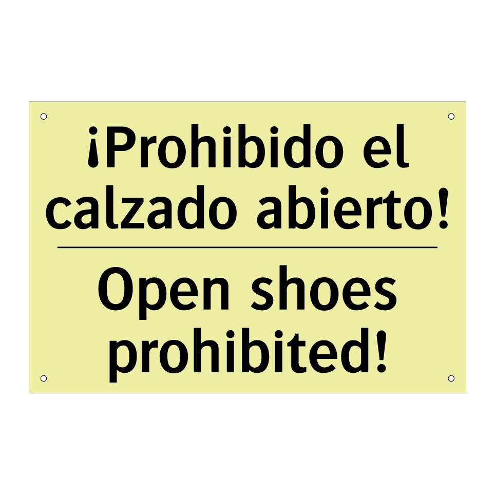 ¡Prohibido el calzado abierto! - Open shoes prohibited!