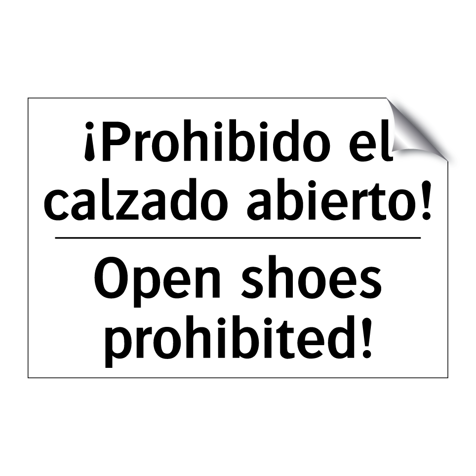 ¡Prohibido el calzado abierto! - Open shoes prohibited!
