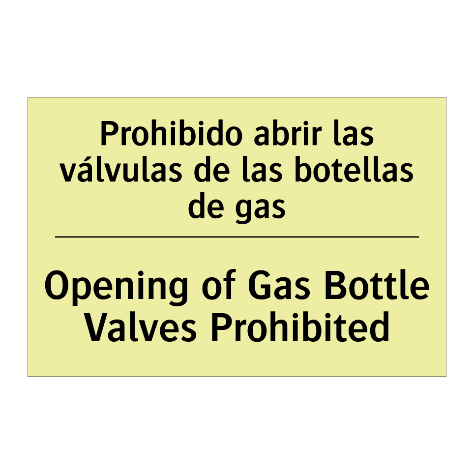 Prohibido abrir las válvulas de las botellas de gas - Opening of Gas Bottle Valves Prohibited