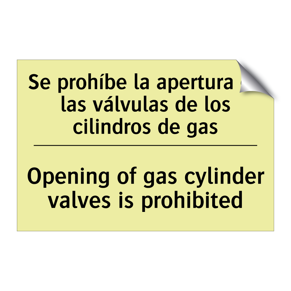 Se prohíbe la apertura de las válvulas de los cilindros de gas - Opening of gas cylinder valves is prohibited