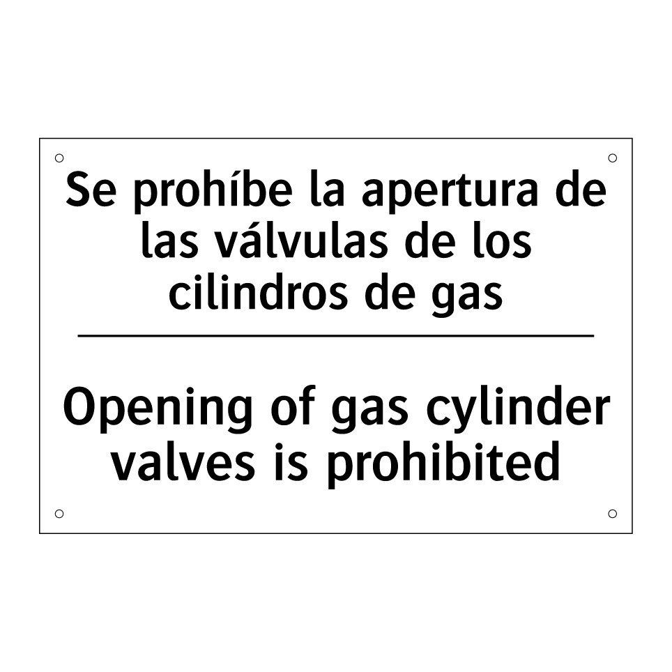 Se prohíbe la apertura de las válvulas de los cilindros de gas - Opening of gas cylinder valves is prohibited