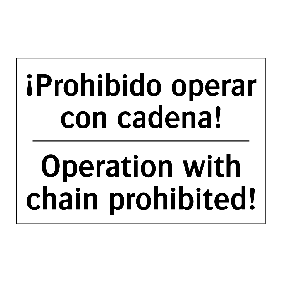 ¡Prohibido operar con cadena! - Operation with chain prohibited!