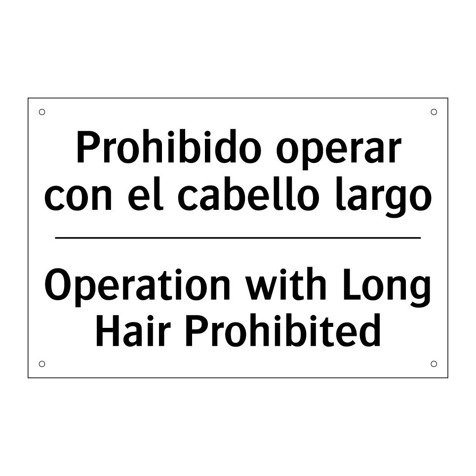 Prohibido operar con el cabello largo - Operation with Long Hair Prohibited