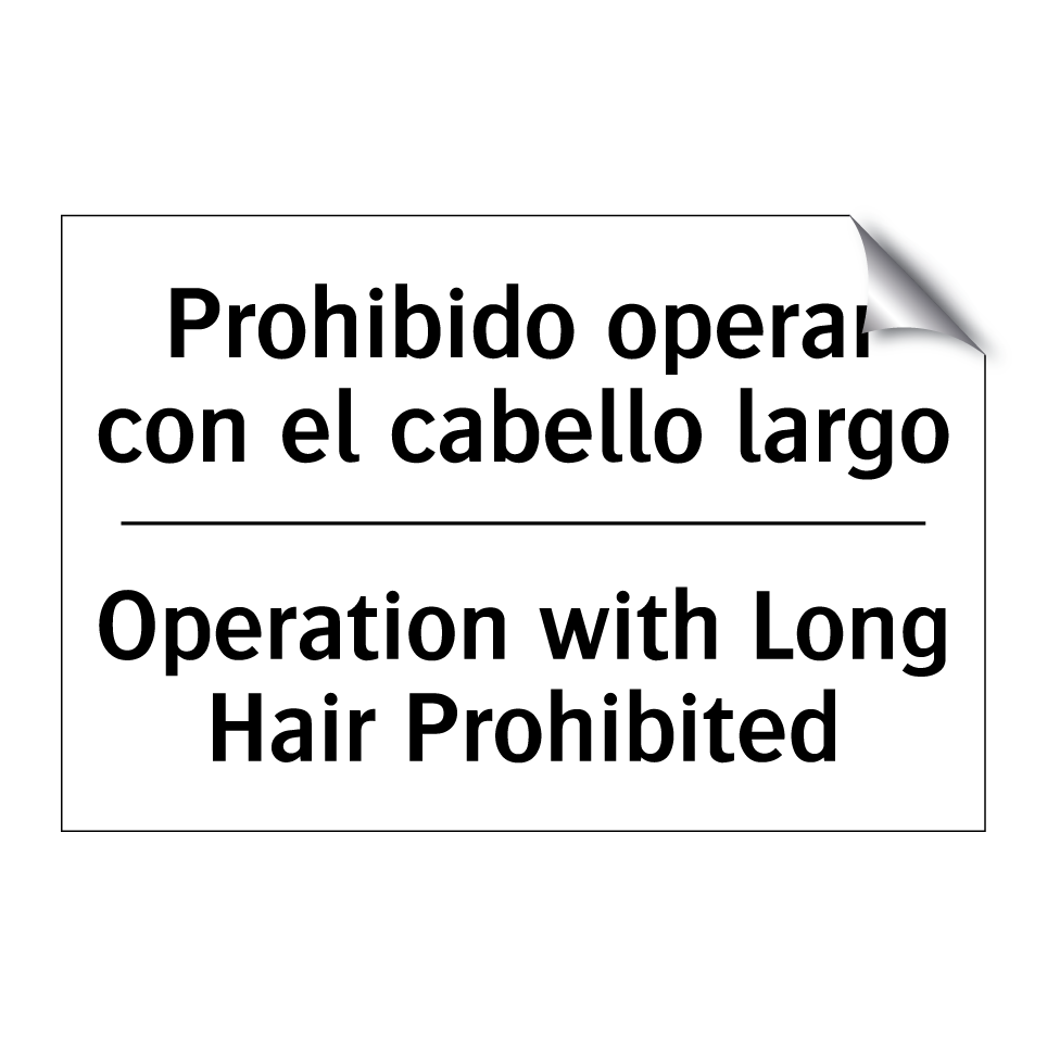 Prohibido operar con el cabello largo - Operation with Long Hair Prohibited