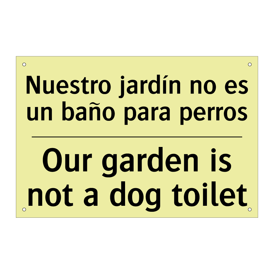 Nuestro jardín no es un baño para perros - Our garden is not a dog toilet