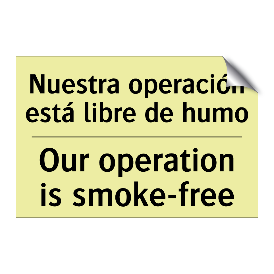 Nuestra operación está libre de humo - Our operation is smoke-free
