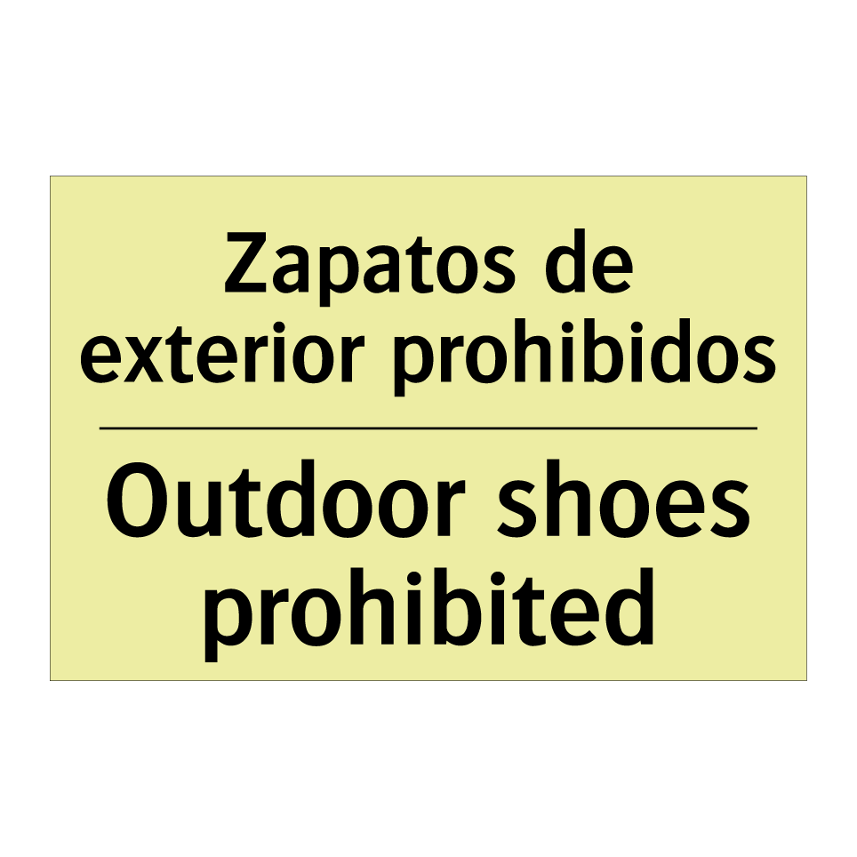 Zapatos de exterior prohibidos - Outdoor shoes prohibited
