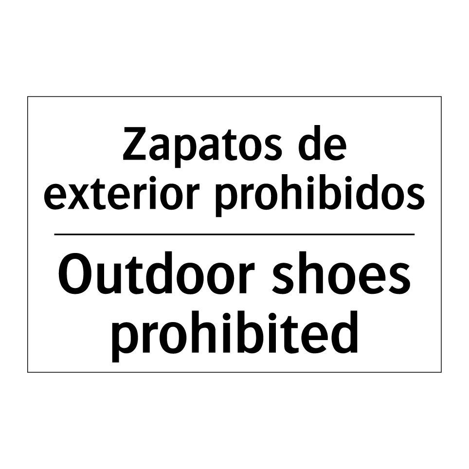 Zapatos de exterior prohibidos - Outdoor shoes prohibited