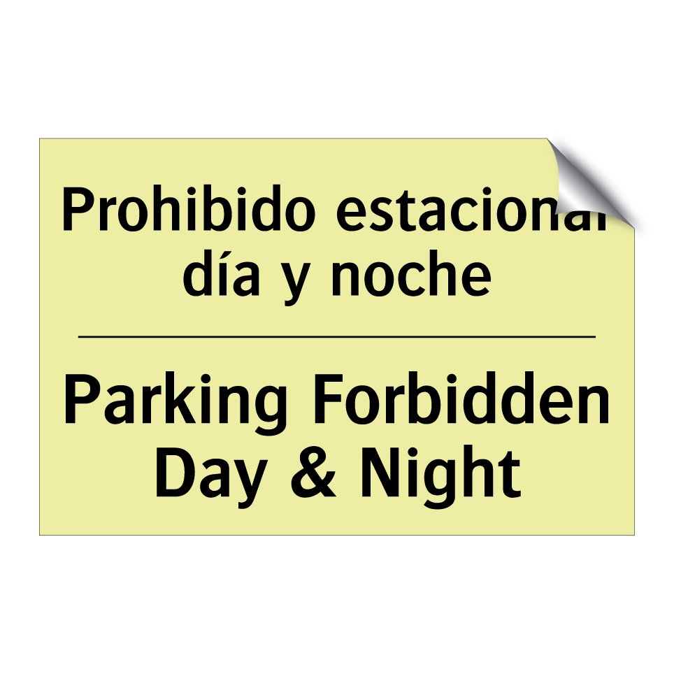 Prohibido estacionar día y noche - Parking Forbidden Day & Night