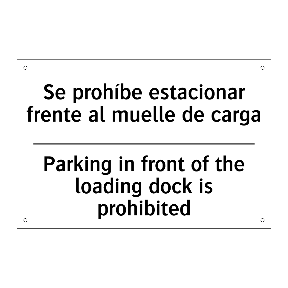 Se prohíbe estacionar frente al muelle de carga - Parking in front of the loading dock is prohibited