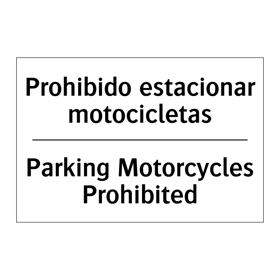 Prohibido estacionar motocicletas - Parking Motorcycles Prohibited