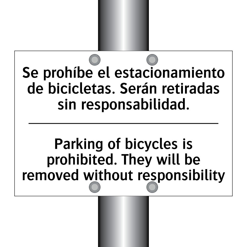 Se prohíbe el estacionamiento de bicicletas. Serán retiradas sin responsabilidad. - Parking of bicycles is prohibited. They will be removed without responsibility