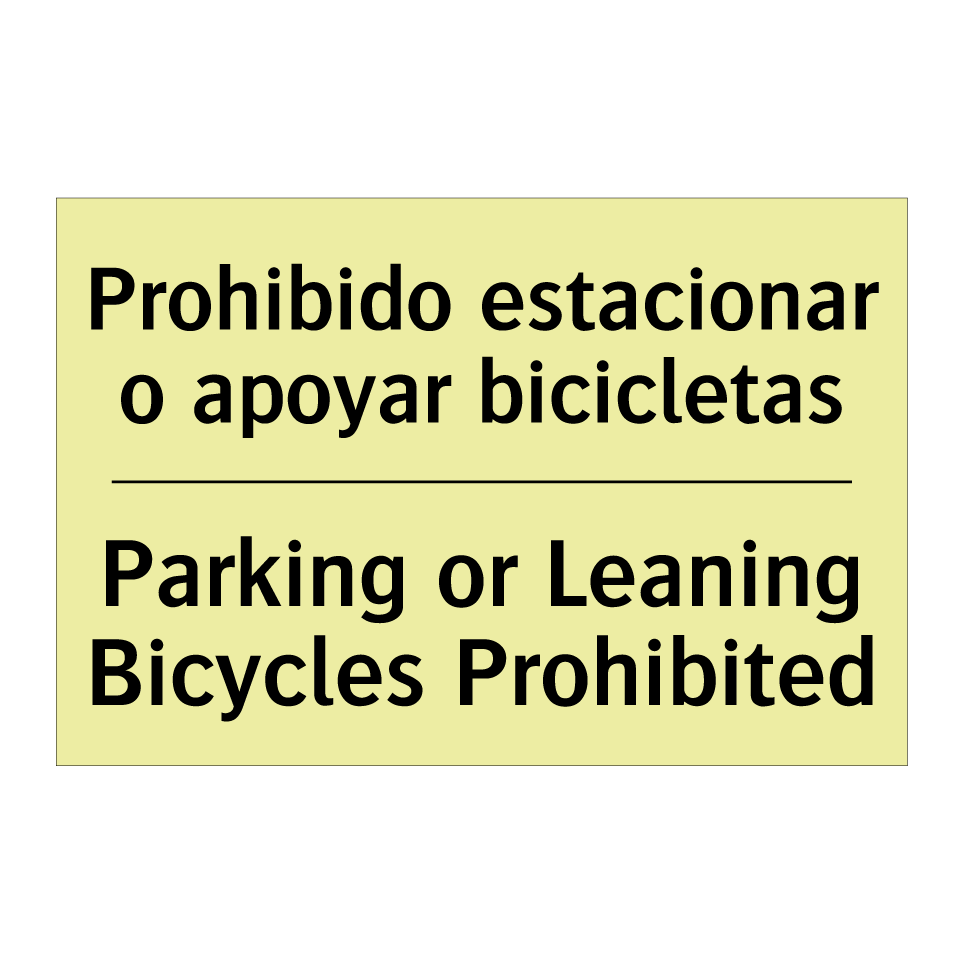Prohibido estacionar o apoyar bicicletas - Parking or Leaning Bicycles Prohibited