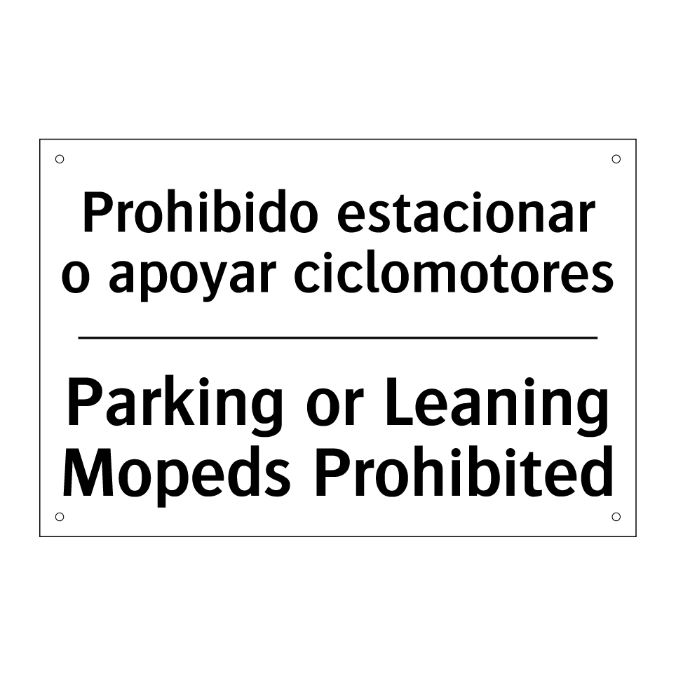 Prohibido estacionar o apoyar ciclomotores - Parking or Leaning Mopeds Prohibited
