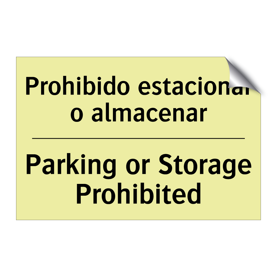 Prohibido estacionar o almacenar - Parking or Storage Prohibited