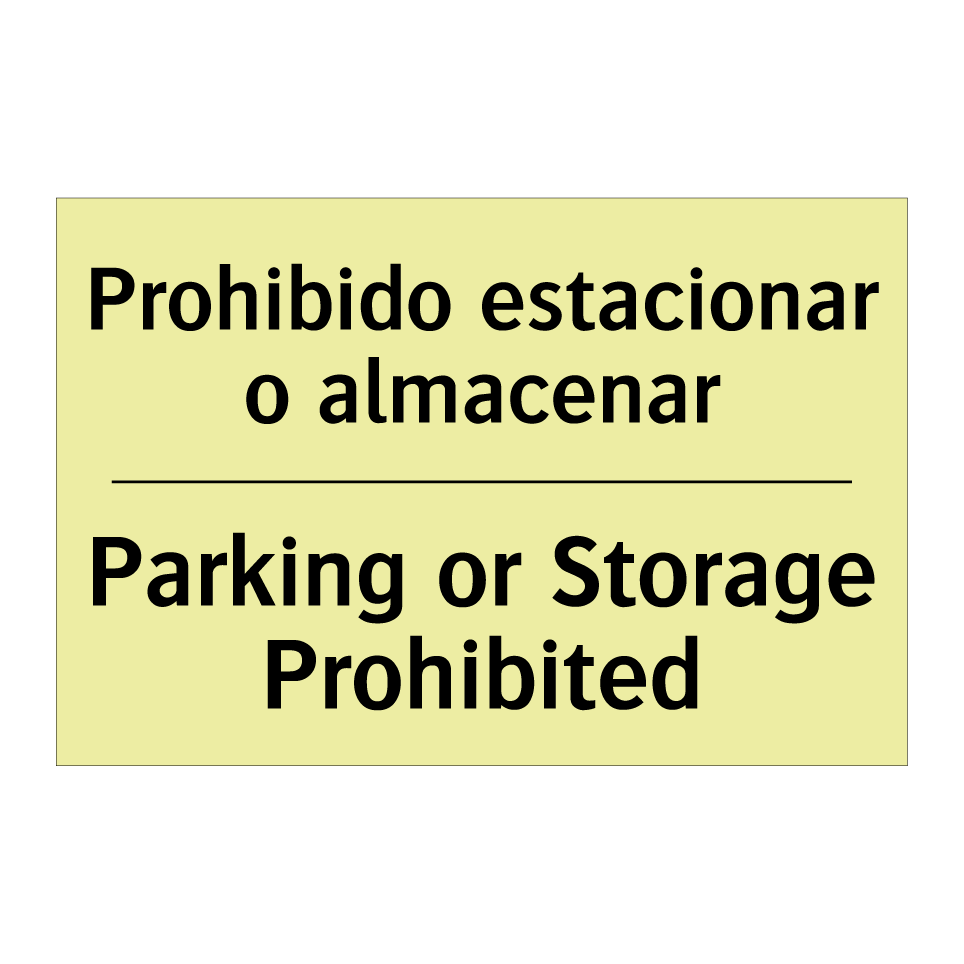 Prohibido estacionar o almacenar - Parking or Storage Prohibited