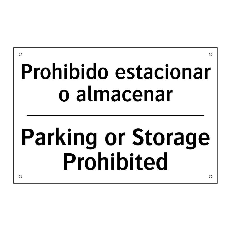 Prohibido estacionar o almacenar - Parking or Storage Prohibited