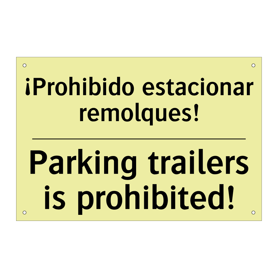 ¡Prohibido estacionar remolques! - Parking trailers is prohibited!