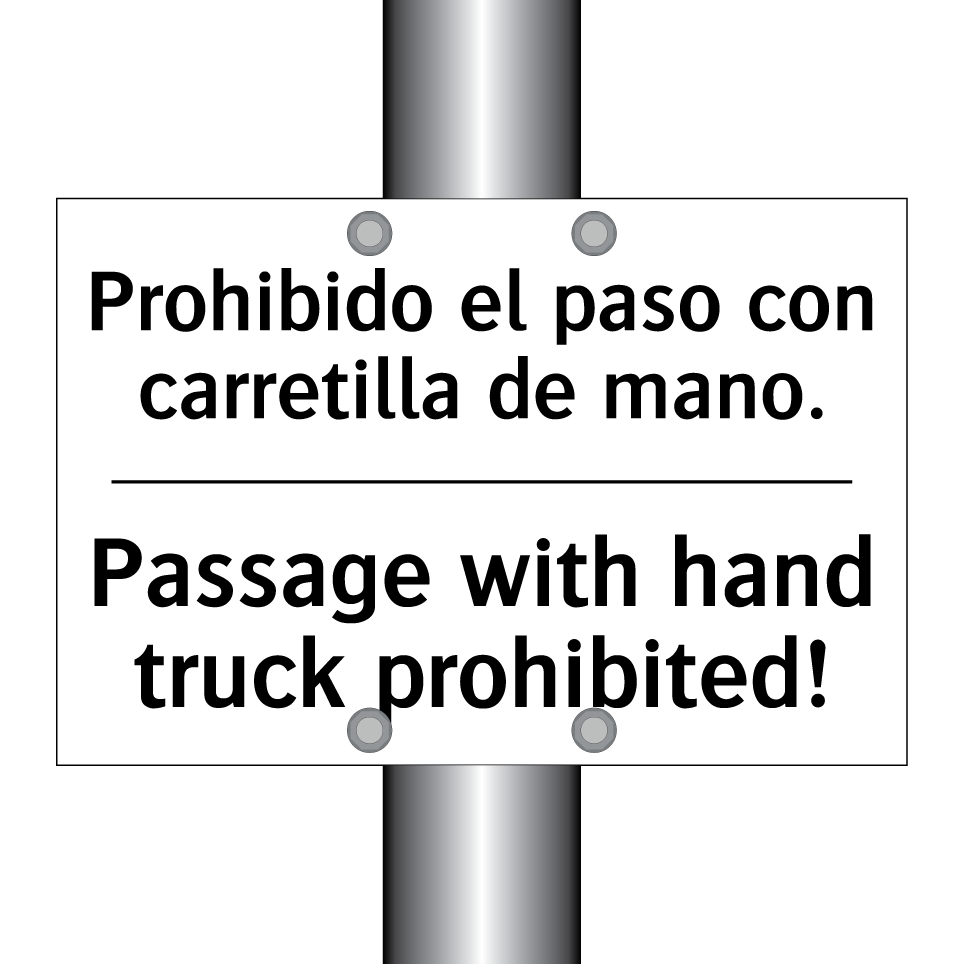 Prohibido el paso con carretilla de mano. - Passage with hand truck prohibited!