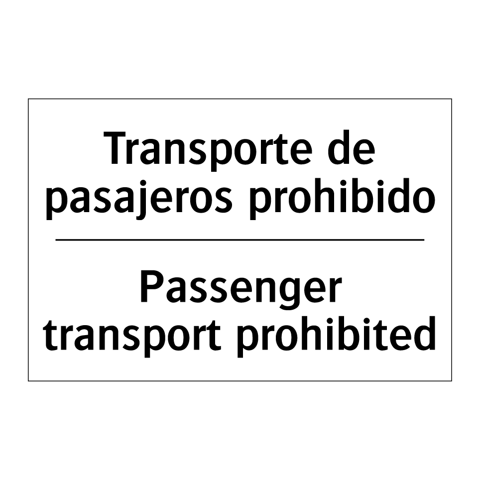 Transporte de pasajeros prohibido - Passenger transport prohibited