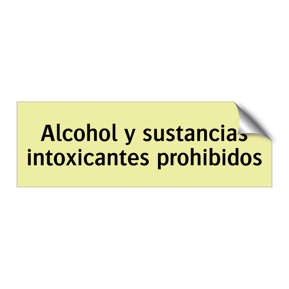 Alcohol y sustancias intoxicantes prohibidos