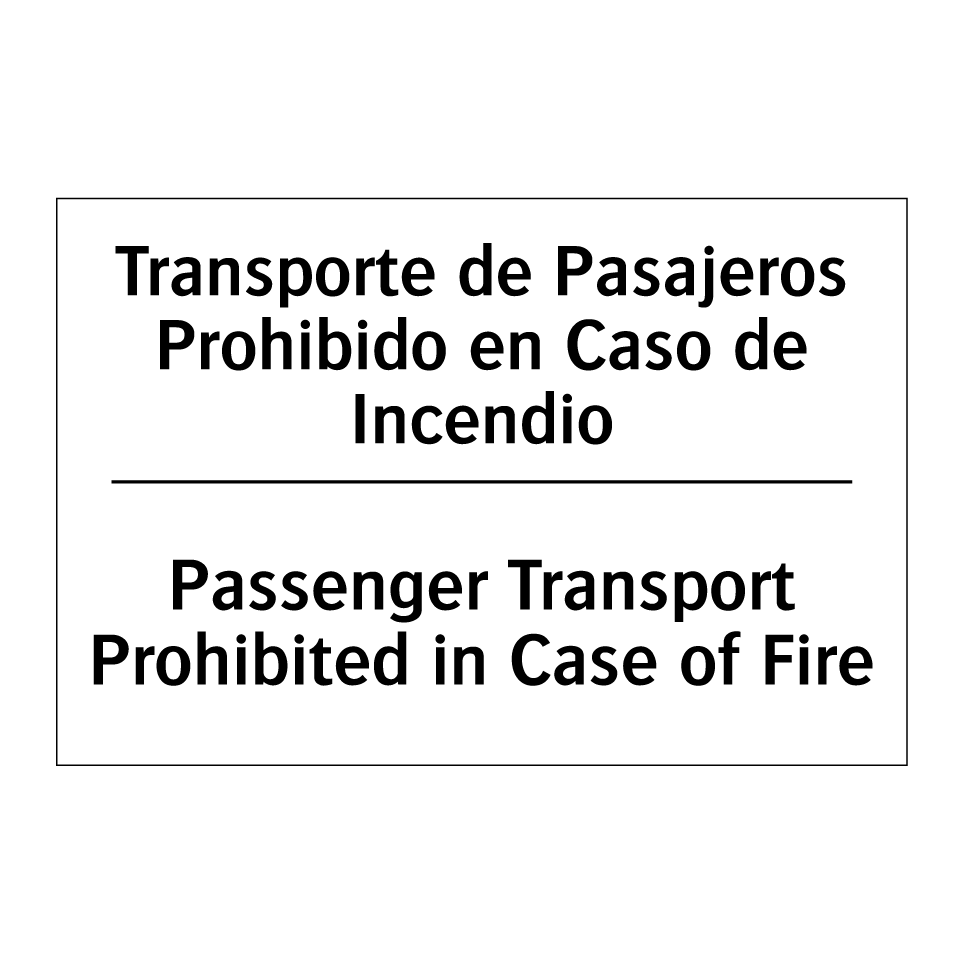 Transporte de Pasajeros Prohibido en Caso de Incendio - Passenger Transport Prohibited in Case of Fire