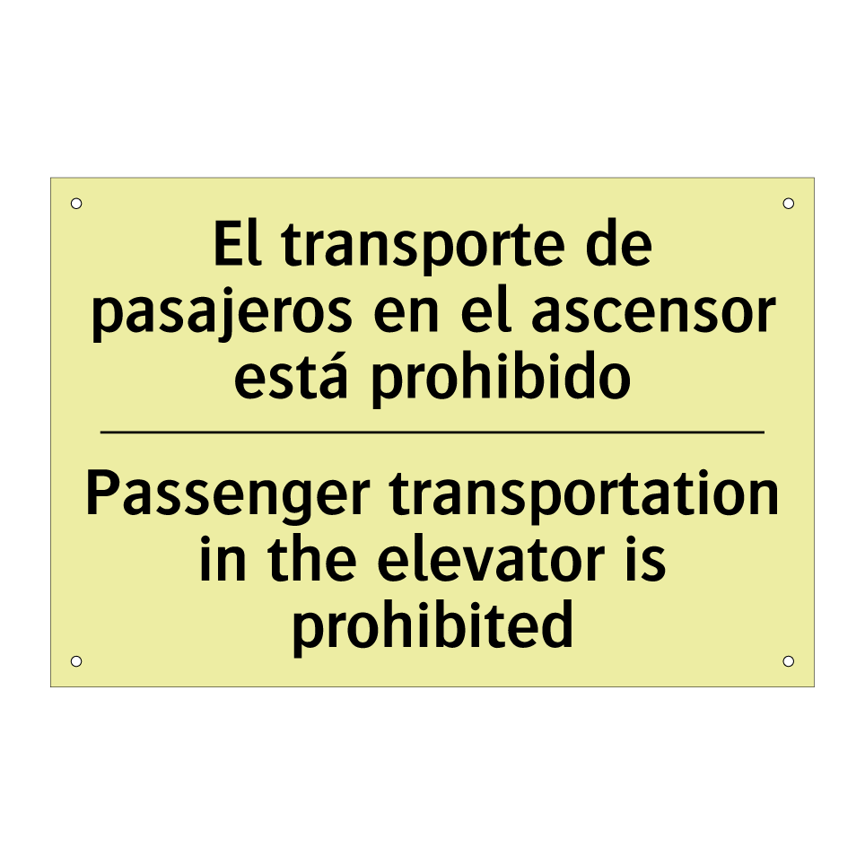 El transporte de pasajeros en el ascensor está prohibido - Passenger transportation in the elevator is prohibited