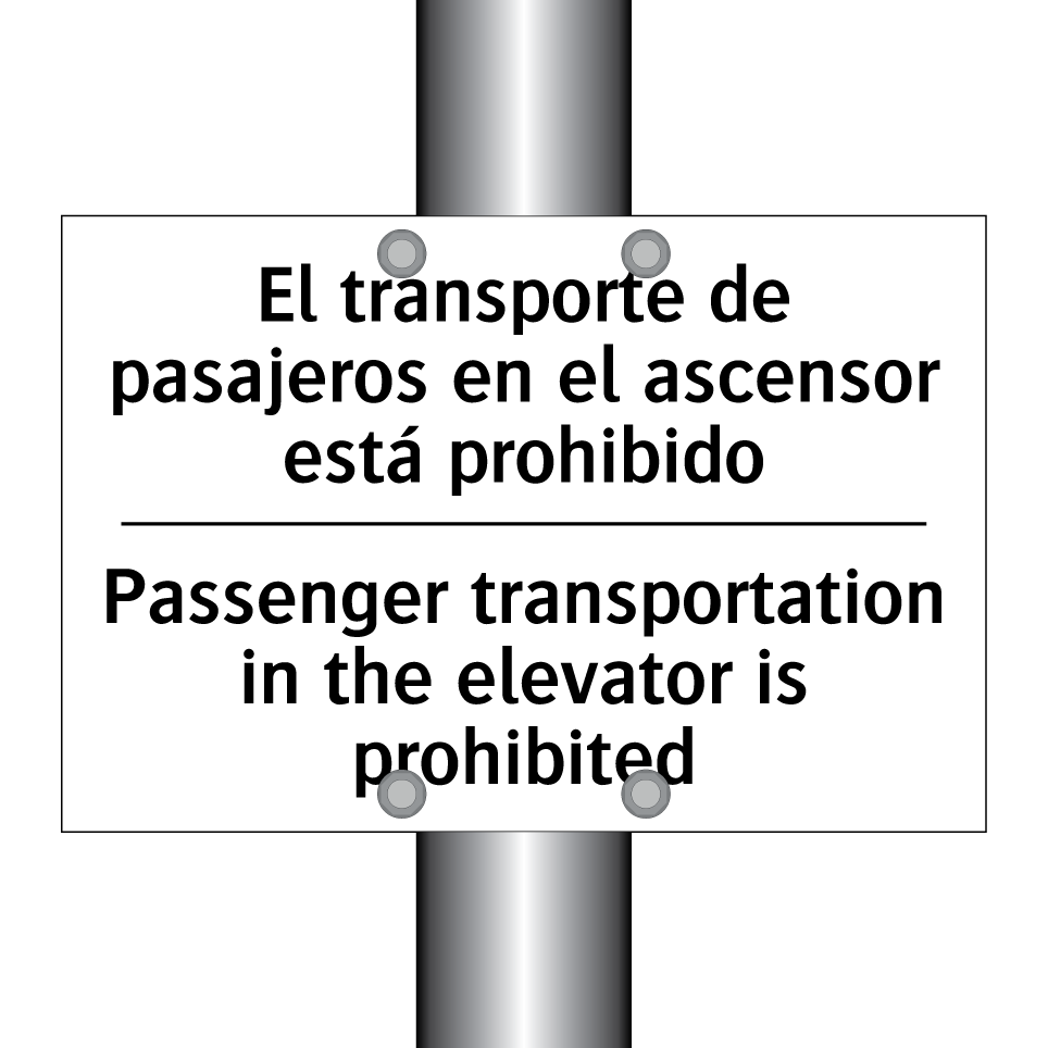El transporte de pasajeros en el ascensor está prohibido - Passenger transportation in the elevator is prohibited