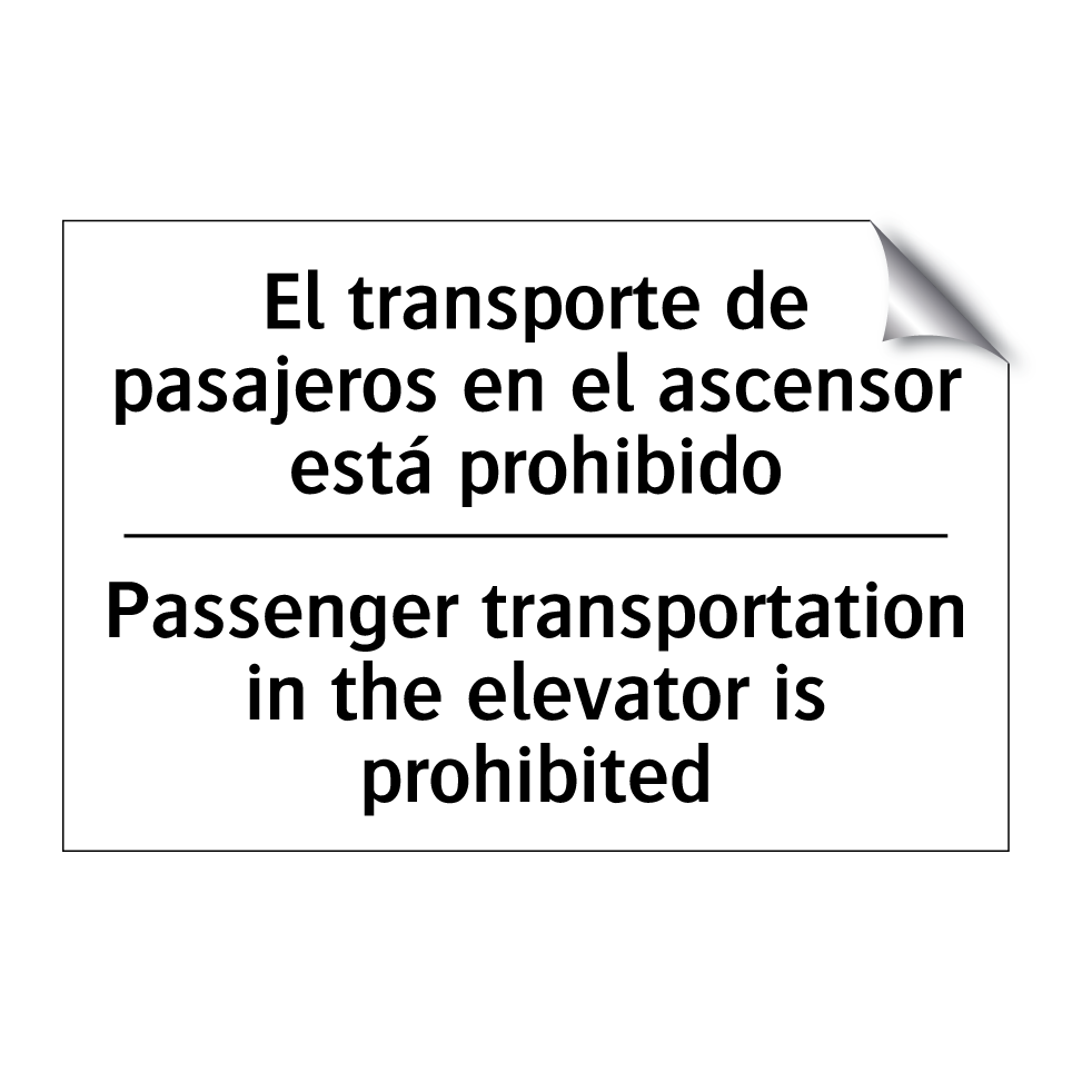 El transporte de pasajeros en el ascensor está prohibido - Passenger transportation in the elevator is prohibited