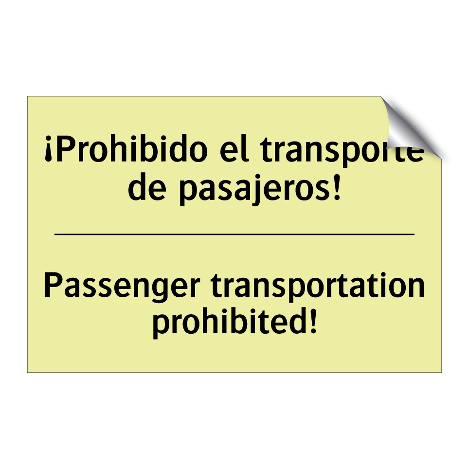 ¡Prohibido el transporte de pasajeros! - Passenger transportation prohibited!