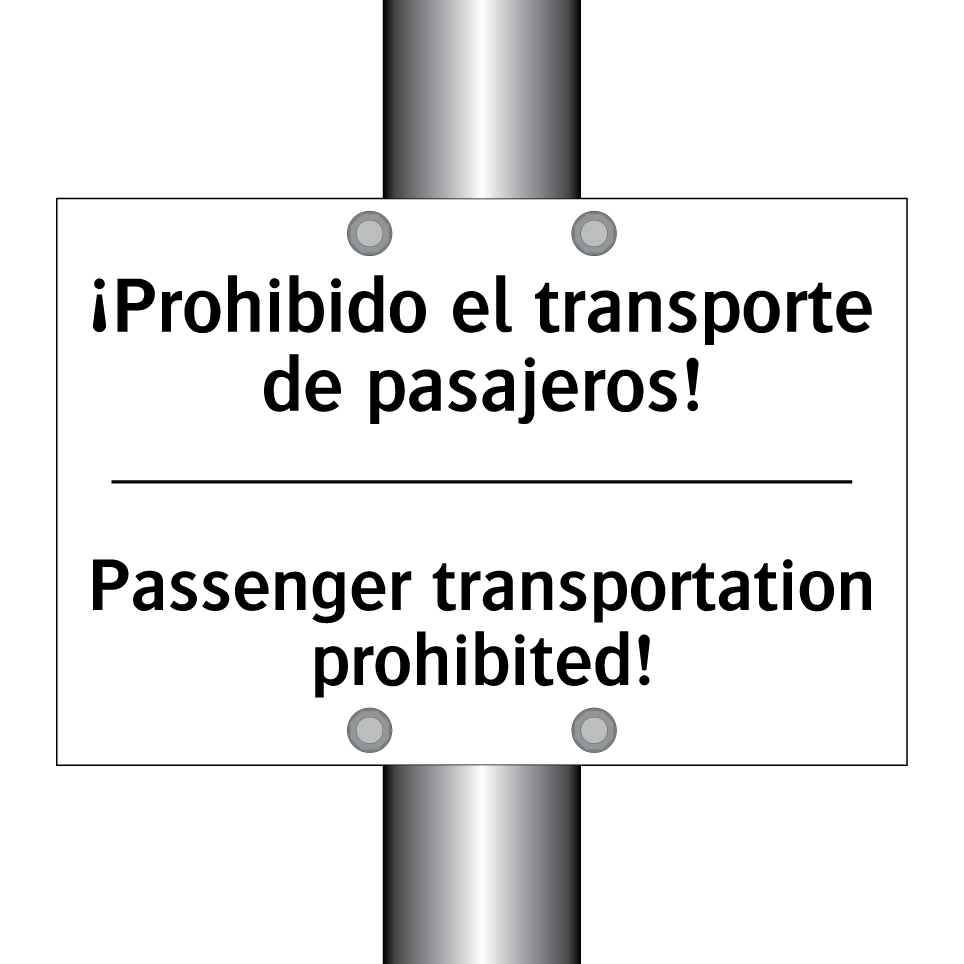 ¡Prohibido el transporte de pasajeros! - Passenger transportation prohibited!