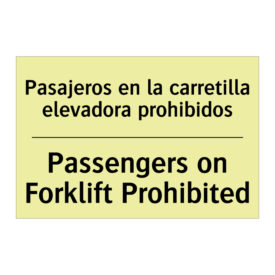 Pasajeros en la carretilla elevadora prohibidos - Passengers on Forklift Prohibited
