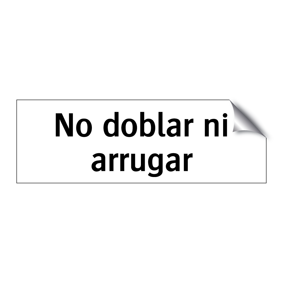 No doblar ni arrugar