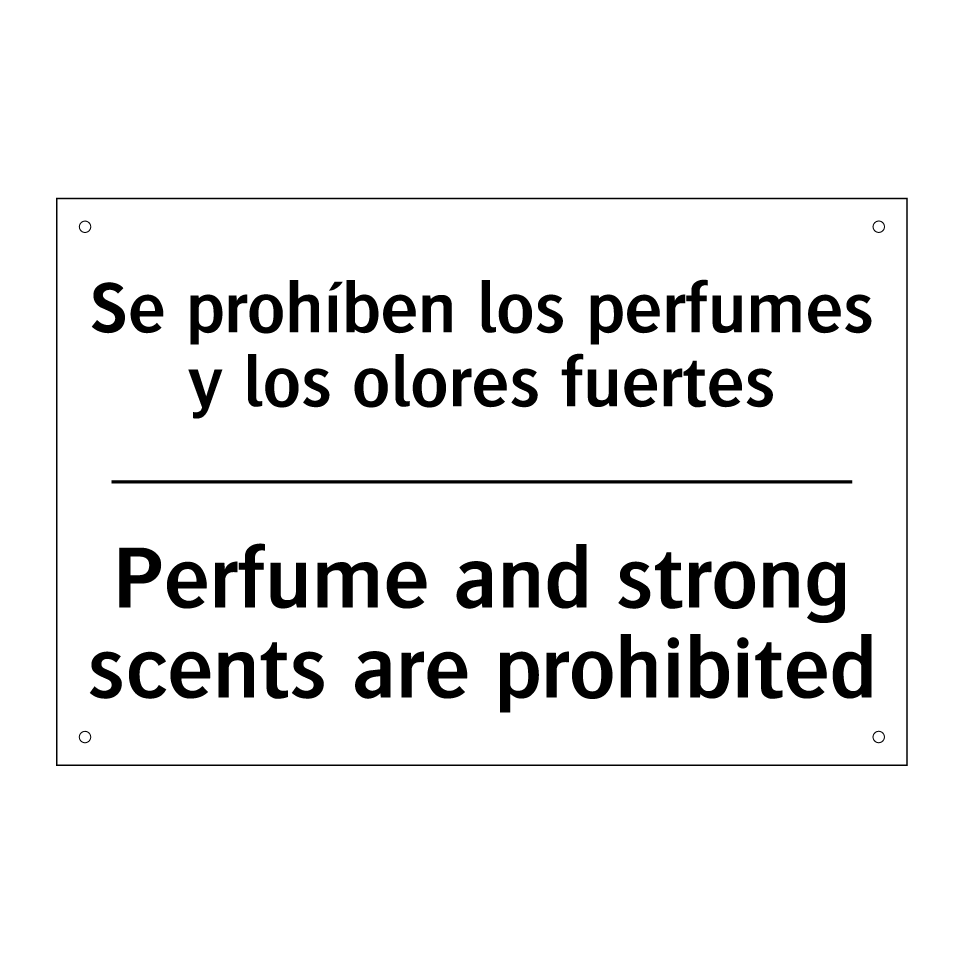 Se prohíben los perfumes y los olores fuertes - Perfume and strong scents are prohibited