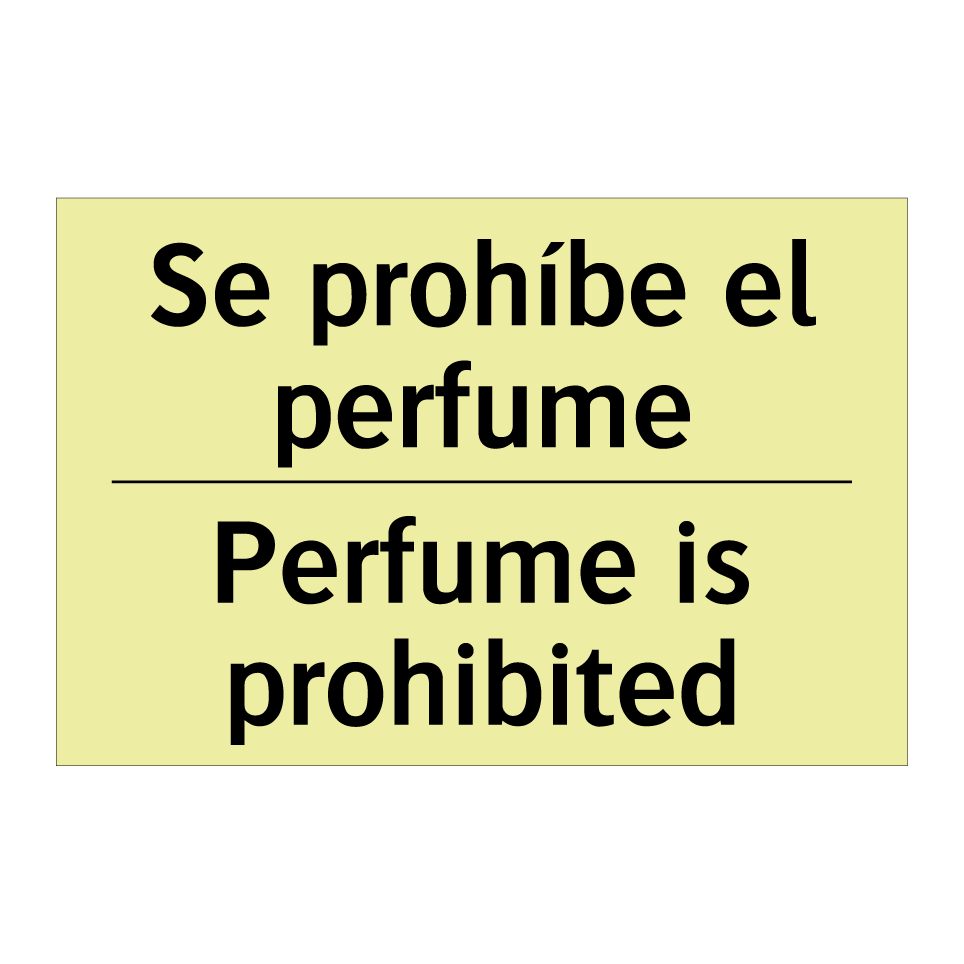 Se prohíbe el perfume - Perfume is prohibited