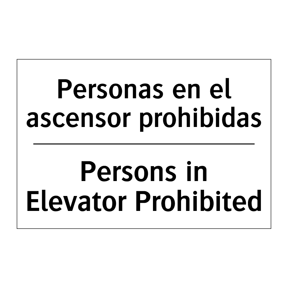 Personas en el ascensor prohibidas - Persons in Elevator Prohibited