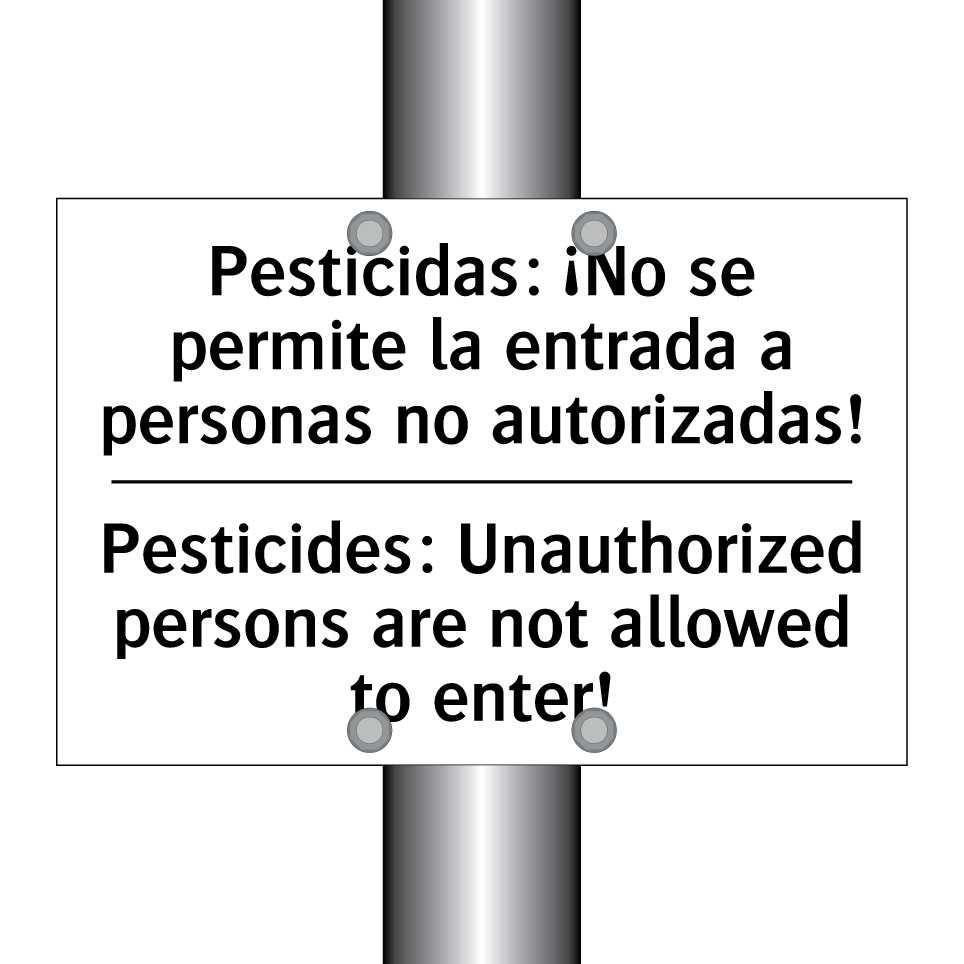 Pesticidas: ¡No se permite la entrada a personas no autorizadas! - Pesticides: Unauthorized persons are not allowed to enter!