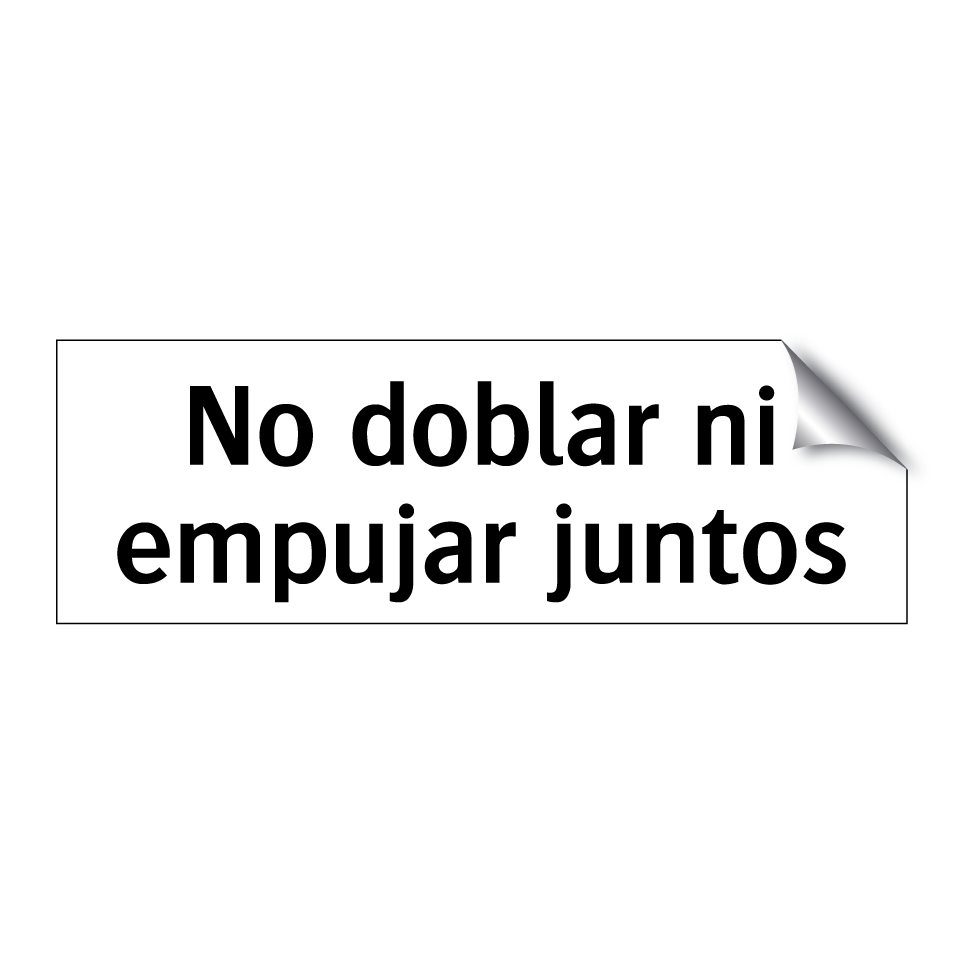 No doblar ni empujar juntos
