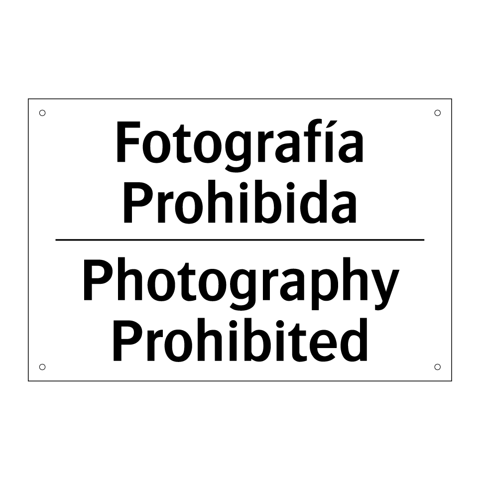 Fotografía Prohibida - Photography Prohibited